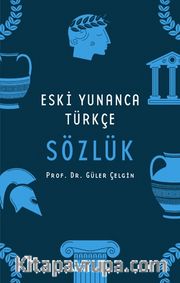 Eski Yunanca Türkçe Sözlük (Ciltli)