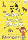 Atatürk ve Vatan Sevgisi