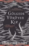 Gölgede Yürüyen Kız