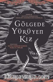 Gölgede Yürüyen Kız