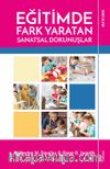 Eğitimde Fark Yaratan Sanatsal Dokunuşlar