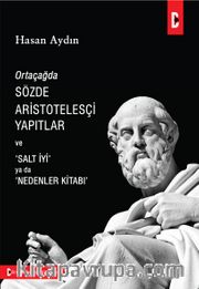 Ortaçağda Sözde Aristotelesçi Yapıtlar ve Salt İyi Ya Da Nedenler Kitabı