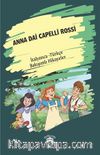 Anna Dai Capelli Rossi (Yeşilin Kızı Anne) İtalyanca Türkçe Bakışımlı Hikayeler