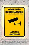 Gözetimin Küreselleşmesi & Güvenlileştirme Düzeninin Kökeni