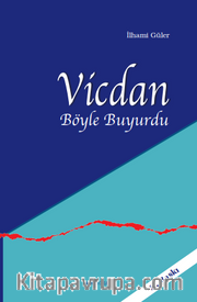 Vicdan Böyle Buyurdu