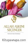 Allah Aşkını Seçenler