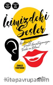 İçimizdeki Sesler <br /> Kendimizle Nasıl Konuştuğumuzun Tarihi ve Bilimi