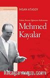 Zulme Boyun Eğmeyen Kahraman Mehmed Kayalar