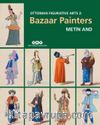 Ottoman Figurative Arts 2:  Bazaar Painters