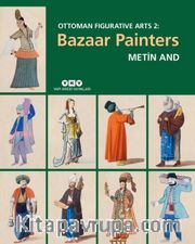 Ottoman Figurative Arts 2:  Bazaar Painters