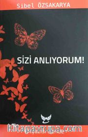 Sizi Anlıyorum