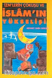 İzm'lerin Çöküşü ve İslam'ın Yükselişi