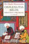 Osmanlı’da Bilim Kültürel Yaratı ve Bilgi Alışverişi