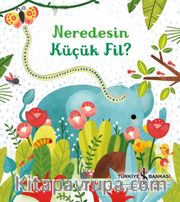 Neredesin Küçük Fil?