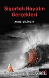 Sigortalı Hayatın Gerçekleri