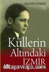 Küllerin Altındaki İzmir (1909-1930)