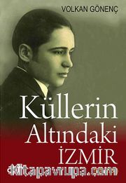 Küllerin Altındaki İzmir (1909-1930)