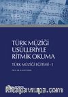 Türk Müziği Usulleriyle Ritmik Okuma & Türk Müziği Eğitimi 1