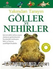 Göller ve Nehirler - Yakından Tanıyın