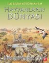 Hayvanların Dünyası / İlk Bilim Kütüphanem