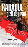 Karadul Gizli Düşman