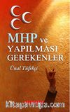 MHP ve Yapılması Gerekenler