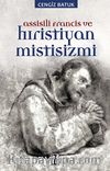 Assisili Francis ve Hıristiyan Mistisizmi
