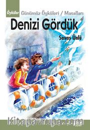Denizi Gördük