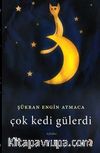 Çok Kedi Gülerdi