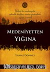 Medeniyetten Yığına
