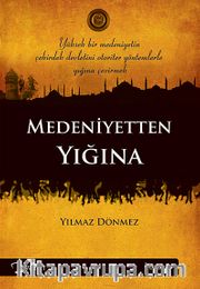 Medeniyetten Yığına