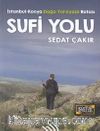 Sufi Yolu: İstanbul Konya Doğa Yürüyüşü Rotası