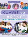 Kuvvet ve Hareket & Heyecan Verici 20 Deney