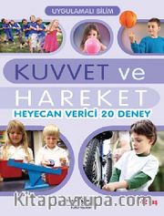 Kuvvet ve Hareket <br /> Heyecan Verici 20 Deney