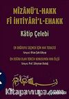 Mizanü'l - Hakk Fi İhtiyari'l-Ehakk (Ciltli)