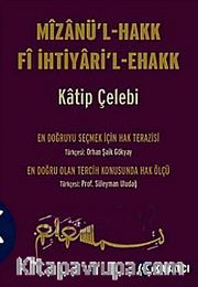 Mizanü'l - Hakk Fi İhtiyari'l-Ehakk (Ciltli)