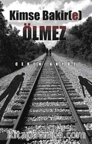 Kimse Bakire Ölmez