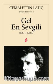 Gel En Sevgili <br /> İlahiler ve Kasideler