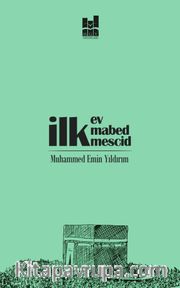 İlk Ev, İlk Mabed, İlk Mescid
