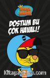 Kral Şakir 5 / Dostum Bu Çok Havalı! (Ciltli)