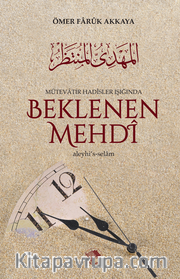 Mütevatir Hadisler Işığında Beklenen Mehdi (a.s.)