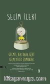Geçmiş, Bir Daha Geri Gelmeyecek Zamanlar (5 Kitap Birarada)