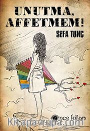 Unutma, Affetmem!