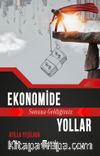 Ekonomide Sonuna Geldiğimiz Yollar