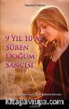 9 Yıl 10 Ay Süren Doğum Sancısı