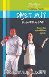 Diyet Mi? Boşversene!