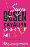 Suya Düşen Hayaller Çeker Mi?