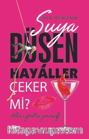 Suya Düşen Hayaller Çeker Mi?