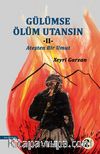 Gülümse Ölüm Utansın 2 & Ateşten Bir Umut