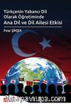 Türkçenin Yabancı Dil Olarak Öğretiminde Ana Dil ve Dil Ailesi Etkisi